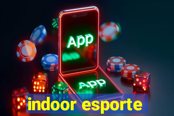 indoor esporte